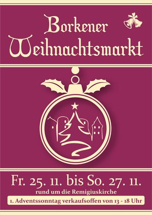 Vom 25. bis 27. November 2022, traditionell am 1. Adventswochenende findet der Weihnachtsmarkt in Borken statt. 