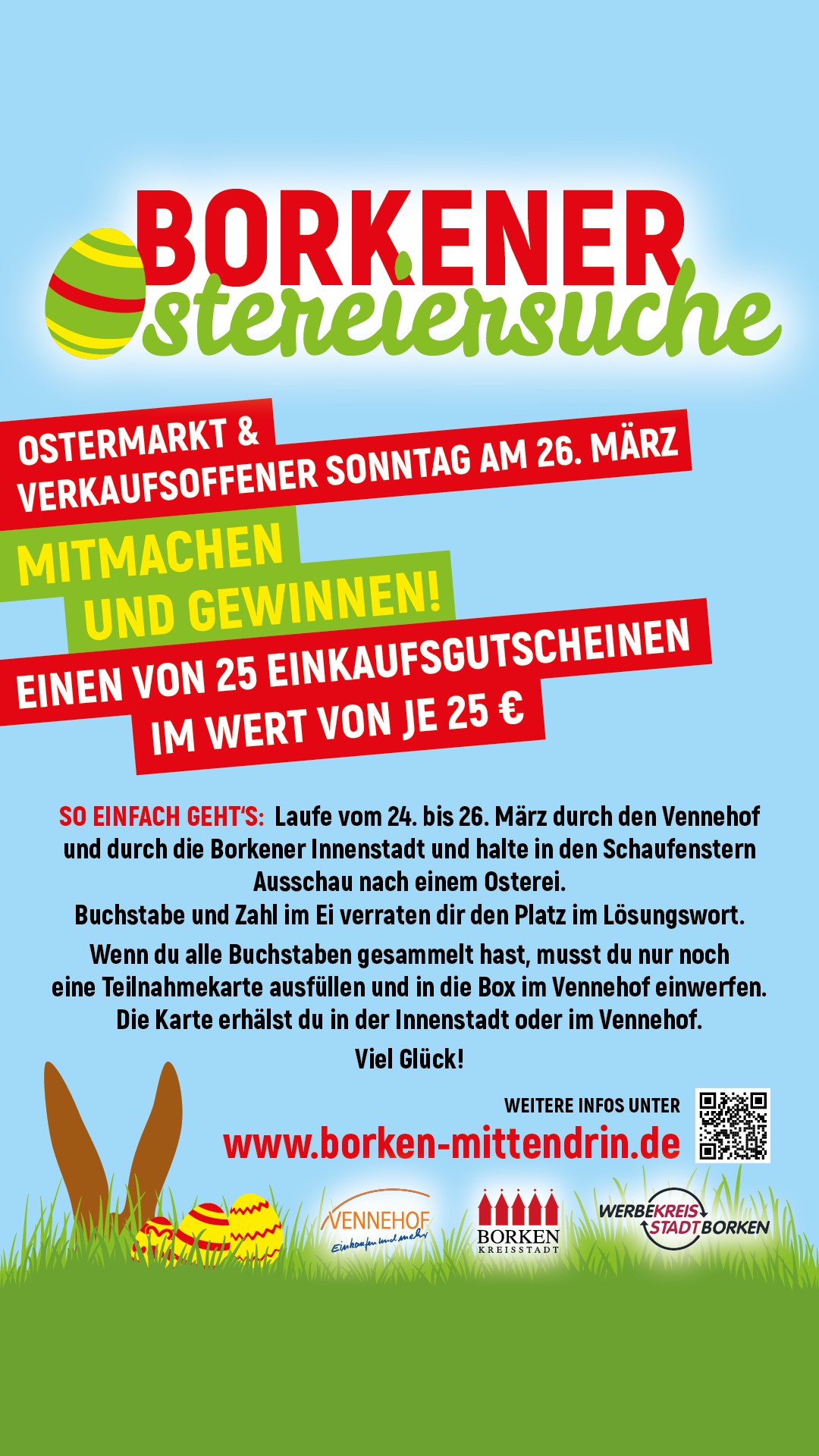 Der Werbekreis Borken bietet ein Gewinnspiel an, bei dem es darum geht, alle Ostereier in den Schaufenstern der teilnehmenden Geschäfte zu finden und daraus ein Lösungswort zusammenzusetzen.