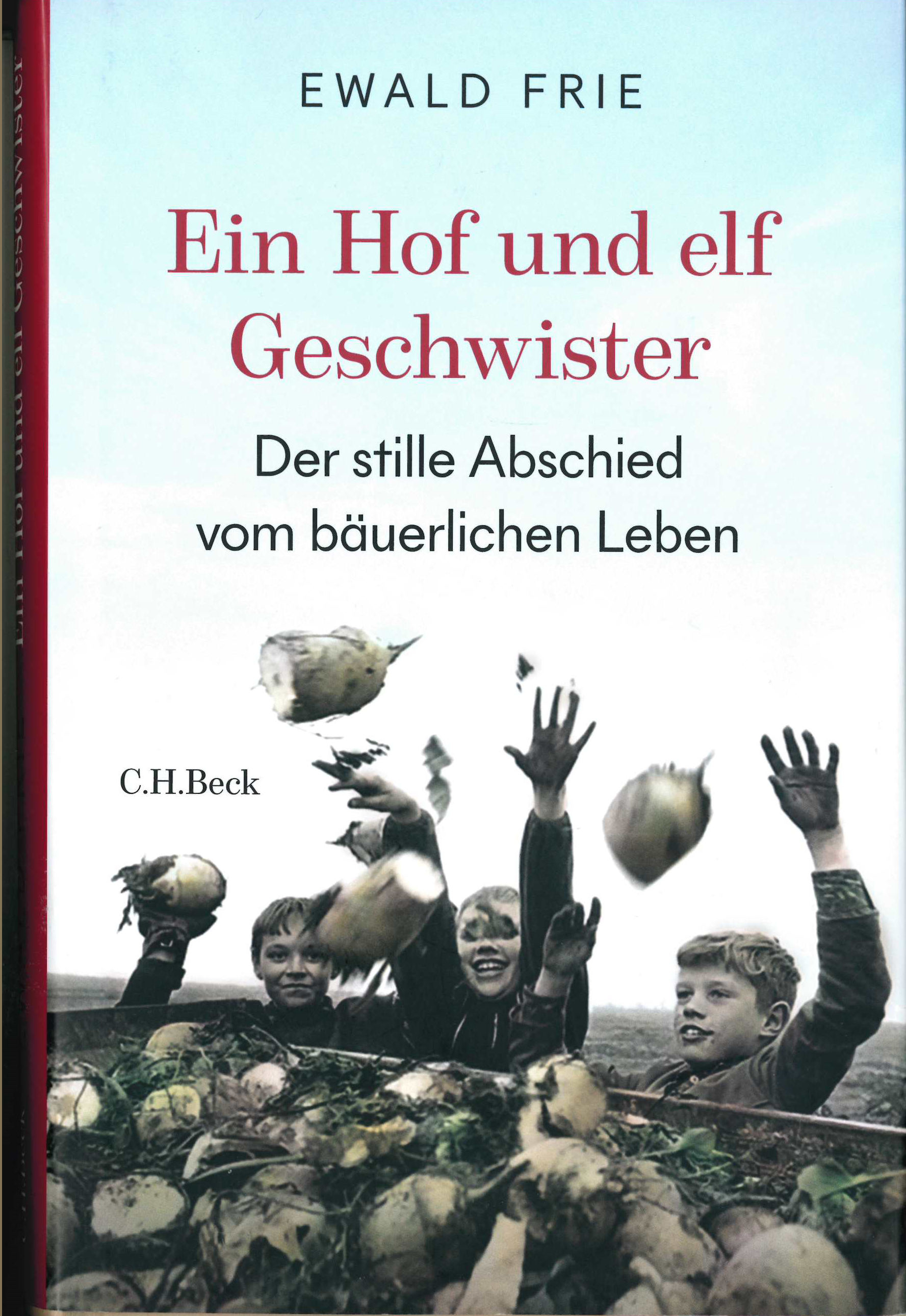 Das sehr persönliche Buch des Historikers Prof. Dr. Ewald Frie ist im Februar 2023 erschienen.